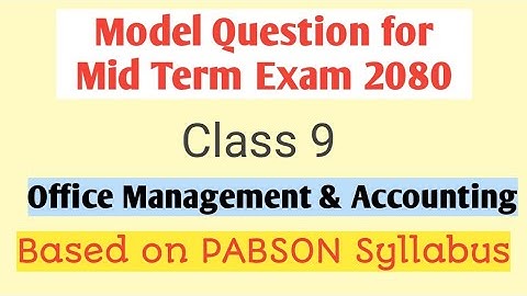 PABSON||Model Question for Mid Term Exam 2080||Class 9||Office Management & Accounting||26th Ashoj