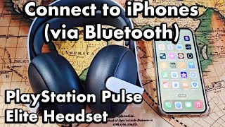 PlayStation Pulse Elite Headset: How to Connect to iPhones via Bluetooth