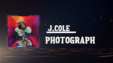 J.cole  - Photograph  (Lyrics)