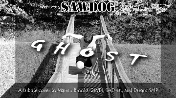 SAWDOG - Ghost | Tribute Cover