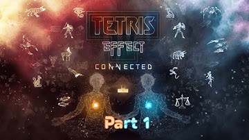 15 minutes of relaxing Tetris Effect Connected gameplay (part 1)