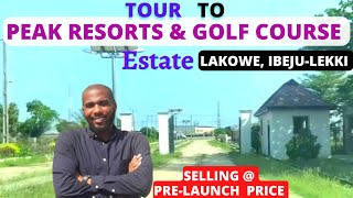 Must Watch: TOUR TO PEAK RESORTS AND GOLF COURSE ESTATE, LAKOWE LAGOS