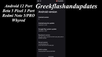 Android 12 Port Beta 5 Pixel 3 Redmi Note 5/PRO Whyred