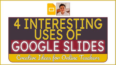 4 Interesting Uses of Google Slides (Creative Ideas for Teachers)