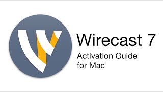 Wirecast Tutorial - Install and Activate for Mac Profile