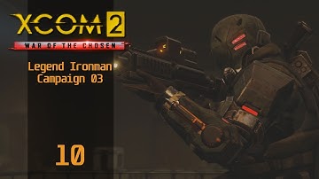 Savages – Part 10: S3 Modded XCOM 2 WOTC Legend Ironman