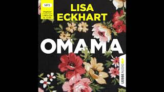 Omama Von Lisa Eckhart | Hörbuch | Gelesen Von Lisa Eckhart | Lübbe Audio