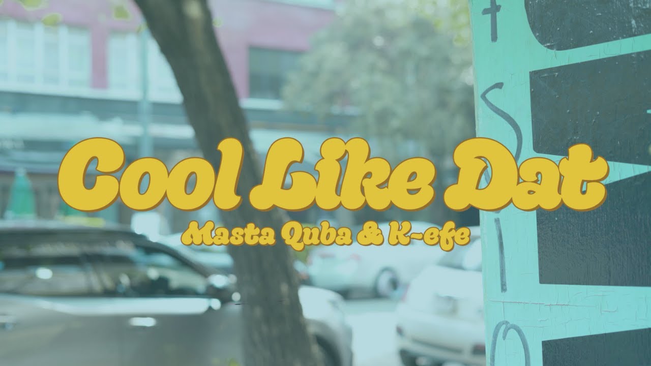 Regardez Masta Quba x K-efe - Cool Like Dat ft La Guishi Funk sur YouTube Regardez Masta Quba x K-efe - Cool Like Dat ft La Guishi Funk sur YouTube