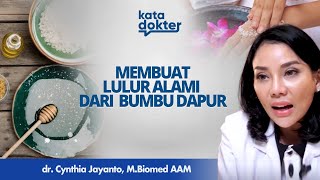 Lulur Alami Dari Bumbu Dapur: Bahan, Cara Membuat dan Manfaatnya l KATA DOKTER