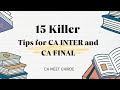 15 Killer Tips to Boost Your Marks in CA Inter &amp; CA Final ⚡ | Must-Watch Before Exams!