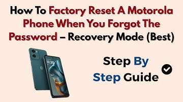 How To Factory Reset A Motorola Phone When You Forgot The Password – Recovery Mode (Best)