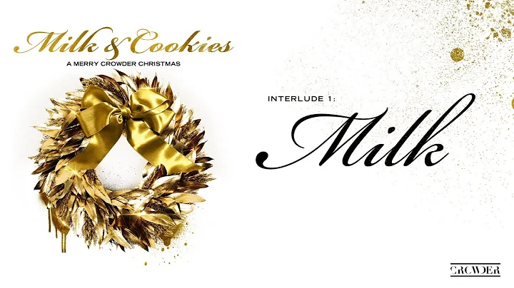 Crowder - Interlude I: Milk (Audio)