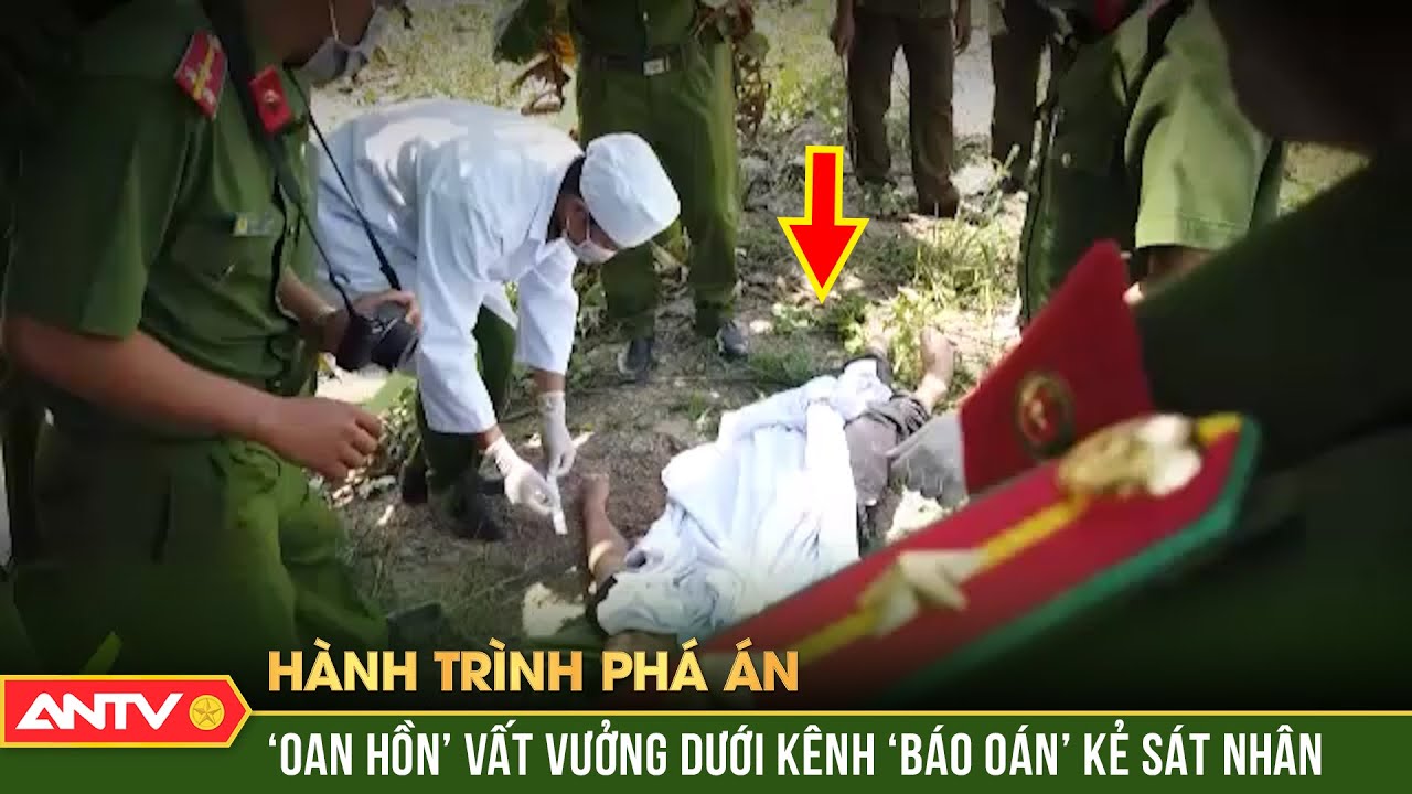 Tử thi ‘lõa thể’ dưới đám lục bình vạch mặt gã hàng xóm hung ác | Hành trình phá án | ANTV