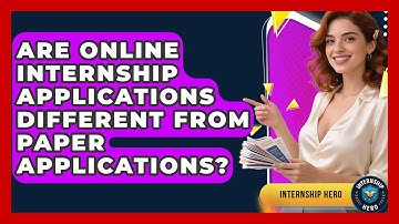 Are Online Internship Applications Different From Paper Applications? | Internship Hero News