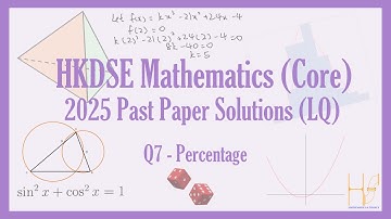 HKDSE 2025 Maths Core Paper 1(LQ) Past Paper Solutions - Q7 (Percentage)(百分率)