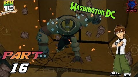 BEN 10 PROTECTOR OF EARTH : PART 16 || WASHINGTON D C GAMEPLAY