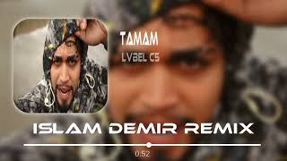 Lvbel C5 - Tamam İslam Demir Remix Drill