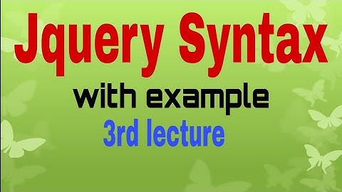JQuery Syntax | how to write JQuery? | JQuery lecture 3 | how to do this
