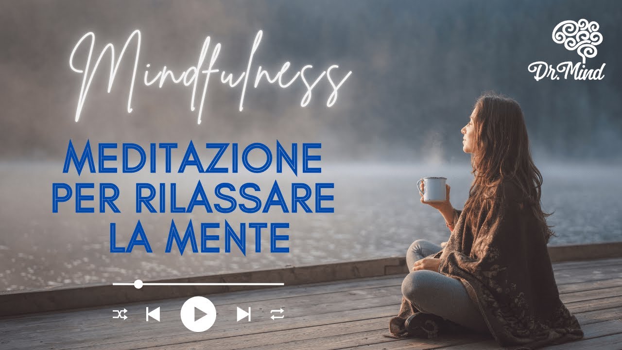 Meditazione per Rilassare la Mente | 5 minuti | Lascia Andare Tensioni ...