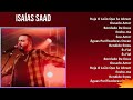 Isaías Saad 2024 MIX Grandes Exitos - Ruja O Leão Que Se Abram Os Céus, Ousado Amor, Bondade De ...