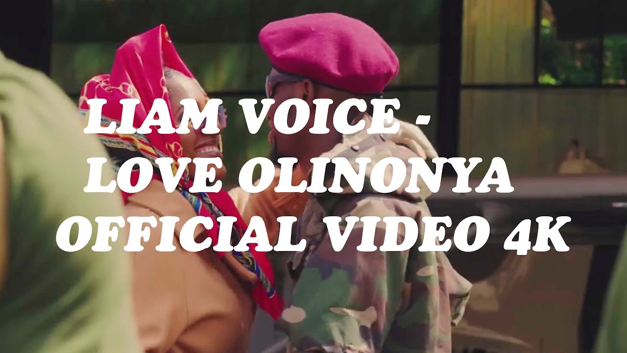 LOVE OLINONYA   LIAM VOICE OFFICIAL VIDEO NEW UGANDAN MUSIC 2021