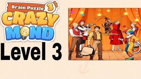 Brain puzzle 3 crazy mind level 3 help candidate pass the circus manager involved Solution 