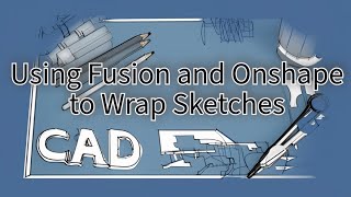 Onshape and Fusion Tips and Tricks: Wrapping Sketches