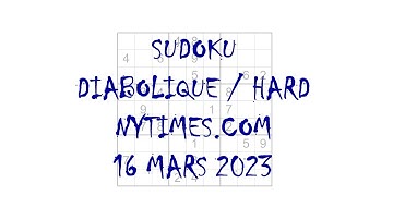 Sudoku Difficile / Diabolique - nytimes.com - 16 mars 2023