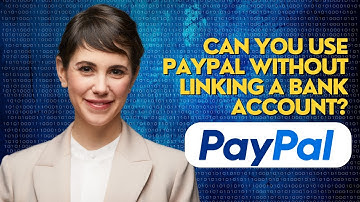 Can you use PayPal without linking a bank account