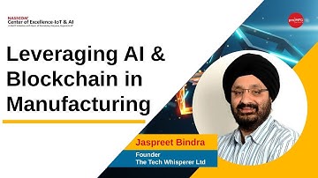 Leveraging AI and Blockchain in Manufacturing | Jaspreet Bindra | Nasscom CoE | Pro MFG Media