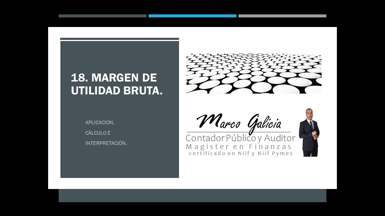18. Margen de utilidad bruta. Razones financieras - anàlisis de estados financieros.
