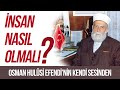 Nsan nasl olmal  osman hulusi efendi