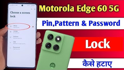 Moto edge 60 5g me screen lock kaise remove kare | motorola edge 60 me lock kaise hataye