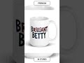 Brilliant Betty - White glossy mug