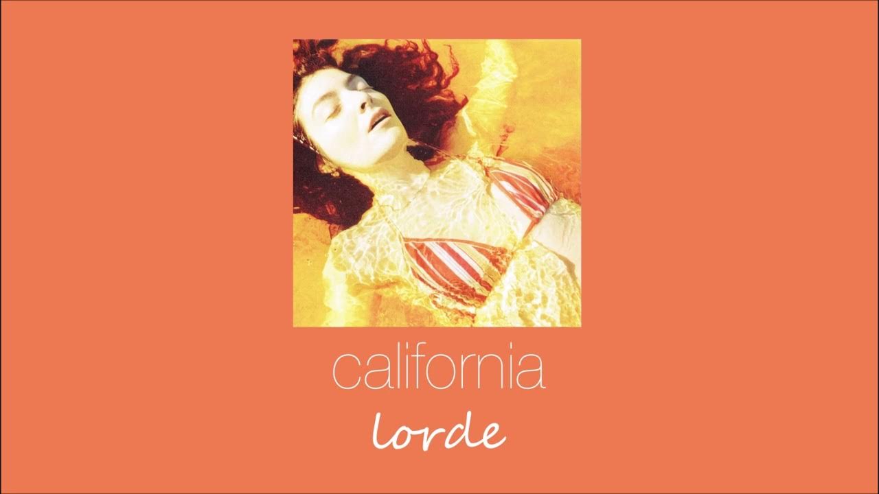 lorde california (slowed & reverb) YouTube