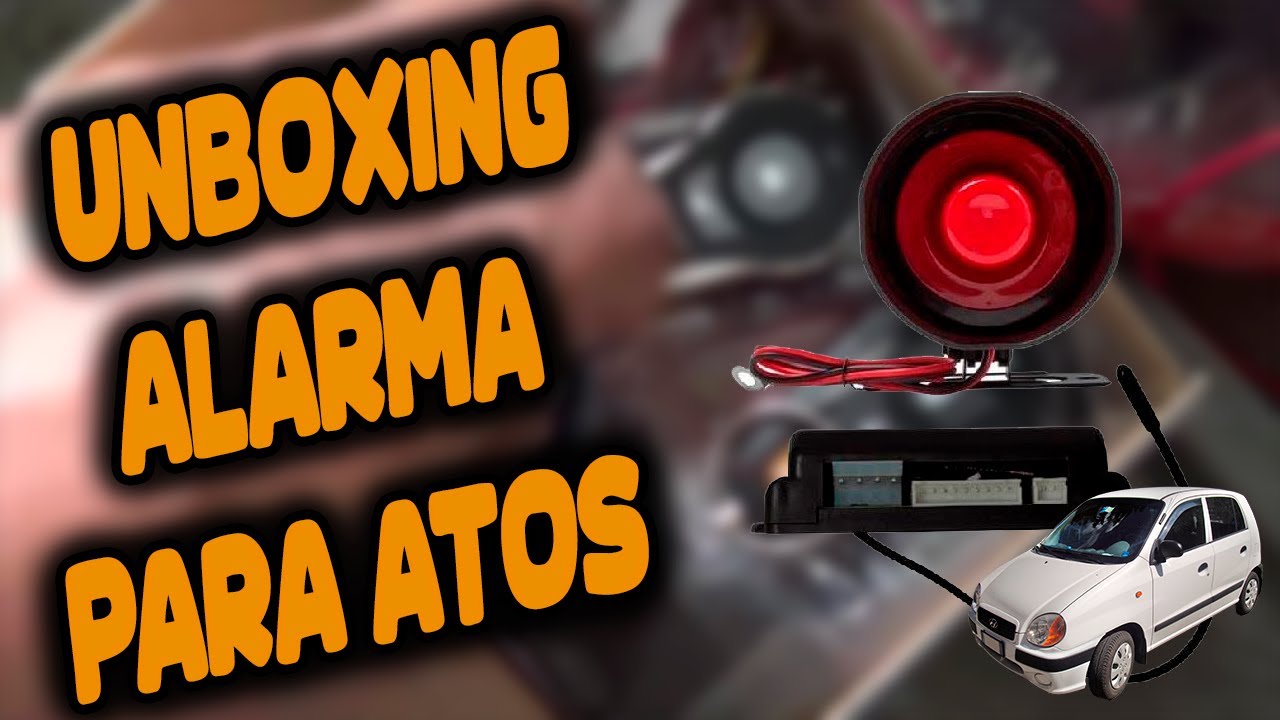Unboxing de Alarma básica para el Atos [E-10] - YouTube