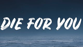 Justin Bieber - Die For You (Lyrics) Feat. Dominic Fike