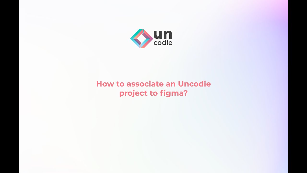 How to associate an Uncodie project to figma? - YouTube