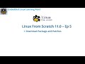Download Patches and Packages : Linux From Scratch 11.1 – Ep 5