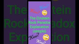 The Einstein Rock Paradox Explanation (simple)