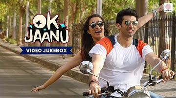 Ok Jaanu - Video Jukebox | Aditya Roy Kapur | Shraddha Kapoor | A.R. Rahman Superhit Songs