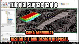 Cara Membuat Design Pit dan Design Disposal - Tutorial Surpac Batubara Part 6