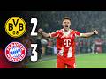 Kimmich's volley wins the match! | Borussia Dortmund 2-3 FC Bayern | Highlights &amp; Interviews