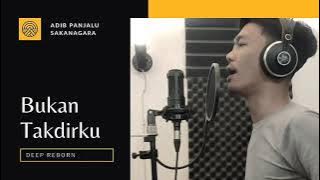 Adib Panjalu Sakanagara - Bukan Takdirku