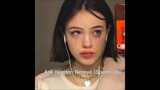 Aşk Nerden Nereye (Speed Up) Resimi