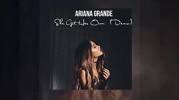 Ariana Grande - She Got Her Own []Demo Edit[]