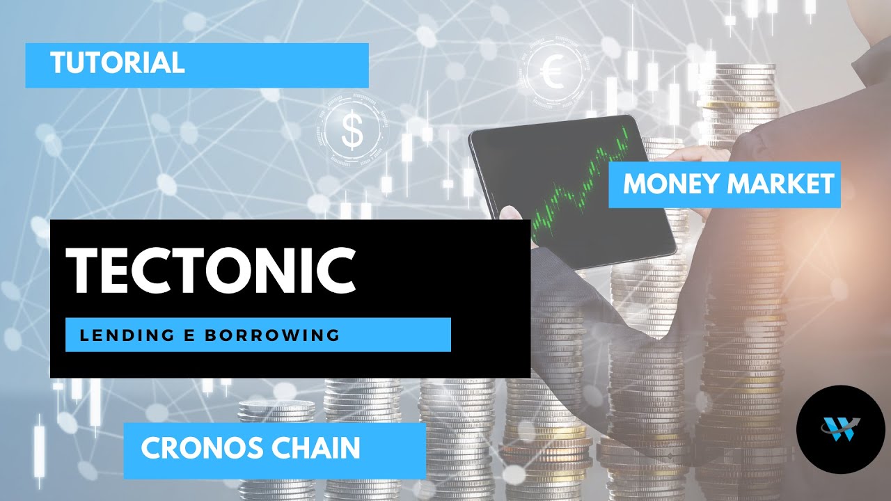 Tectonic: il Money Market su CRONOS CHAIN per fare LENDING e BORROWING  (Tutorial)