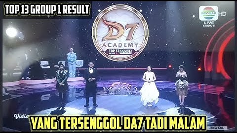 YANG TERSENGGOL GROUP 1 RESULT TOP 13 DANGDUT ACADEMY 7 TADI MALAM