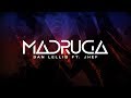 Madruga - Dan Lellis ft. Jhef (Official Music) - @Máfia Records