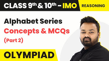 Class 9 & 10 Alphabet Series - Concepts and MCQs (Reasoning) | Maths Olympiad (IMO/RMO/INMO/PRMO)